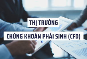 Thị trường giao dịch chứng khoán phái sinh và những khái niệm cần biết